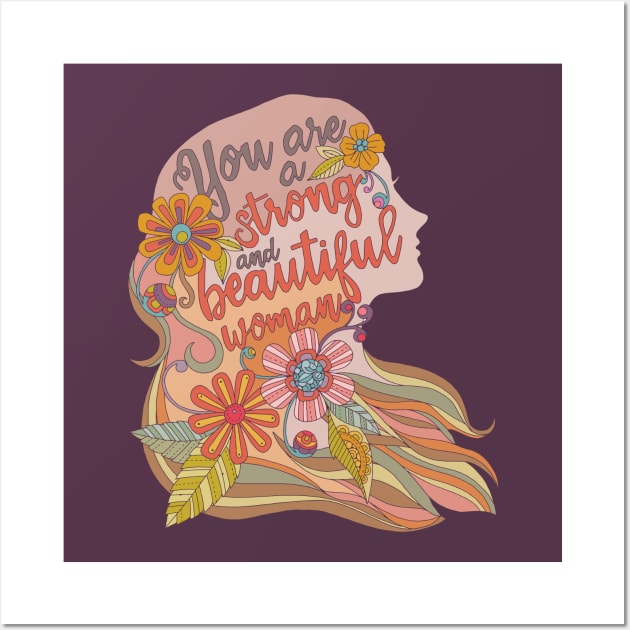 You are a strong and beautiful woman Wall Art by Valentina Harper